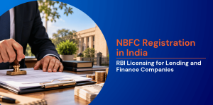 NBFC Registration in India: RBI Licensing for Lending and Finance Companies 